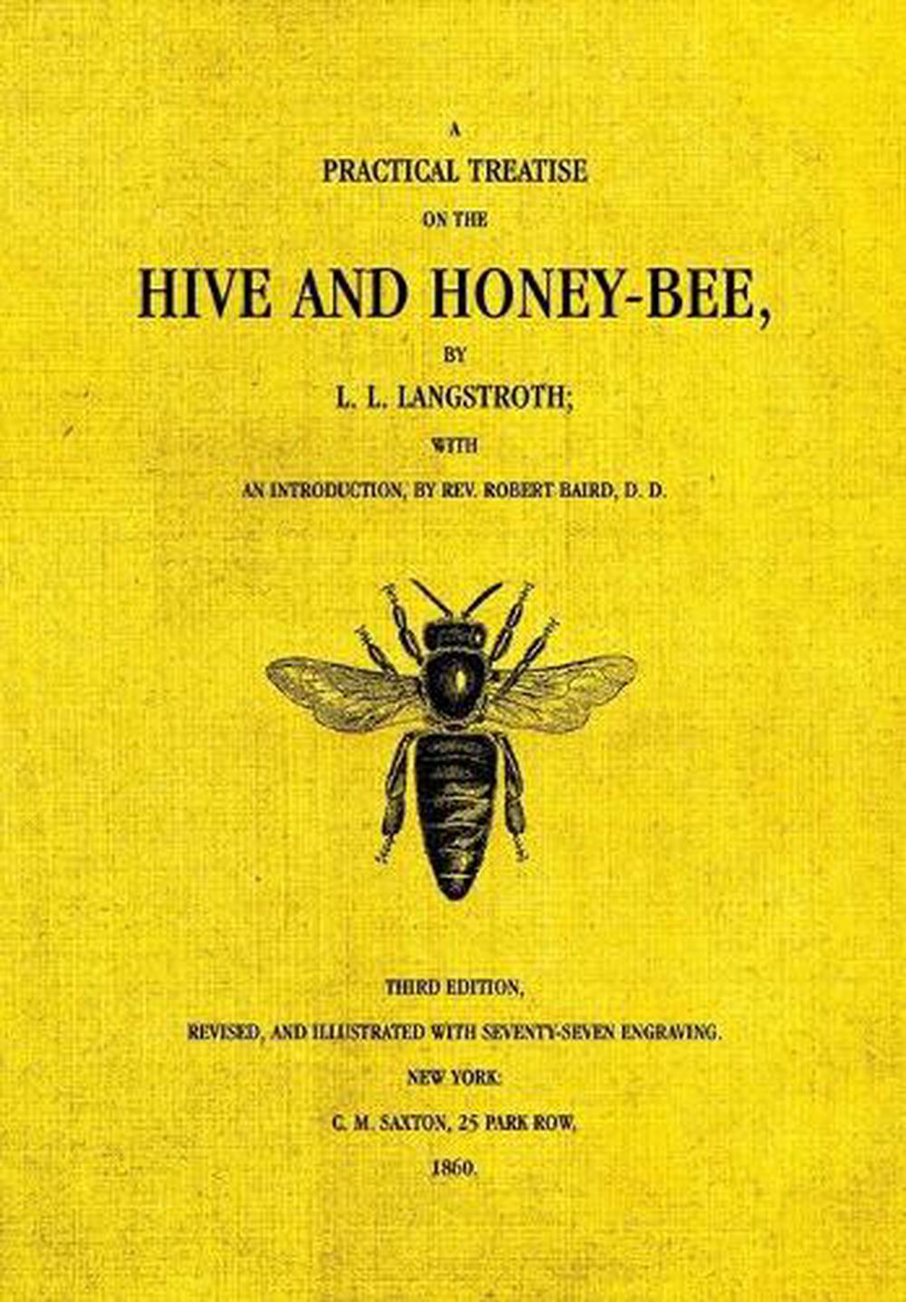 The Hive And The Honey Bee By Lorenzo Langstroth English Paperback Book Free S Ebay