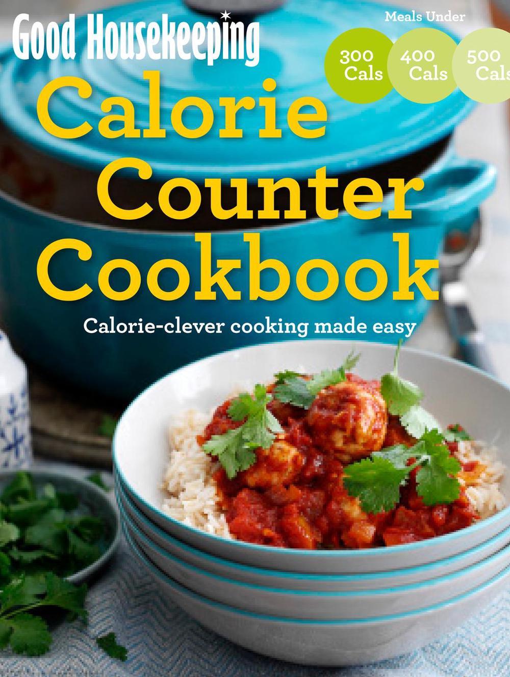 Good Housekeeping Calorie Counter Cookbook Calorieclever cooking made