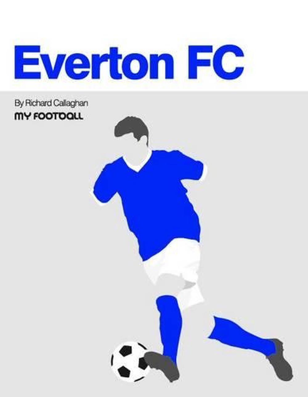 Everton Fc by Richard Callaghan Paperback Book Free Shipping!