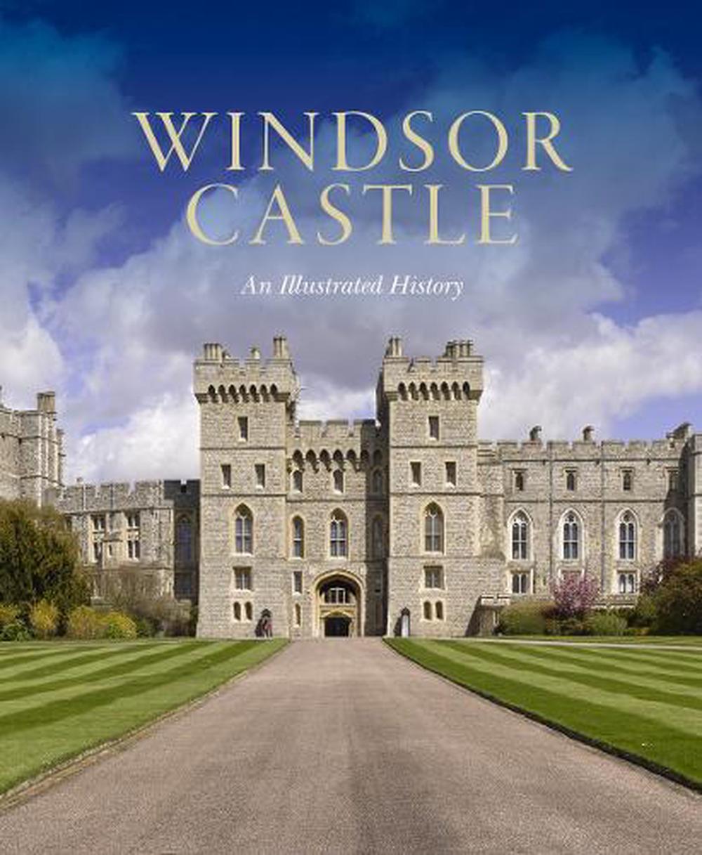 Windsor Castle: An Illustrated History by Pamela Hartshorne (English ...