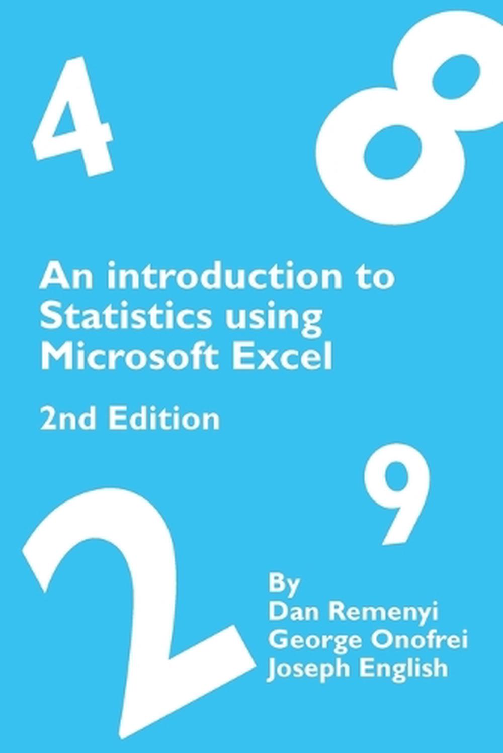 An Introduction to Statistics using Microsoft Excel 2nd Edition by Dan