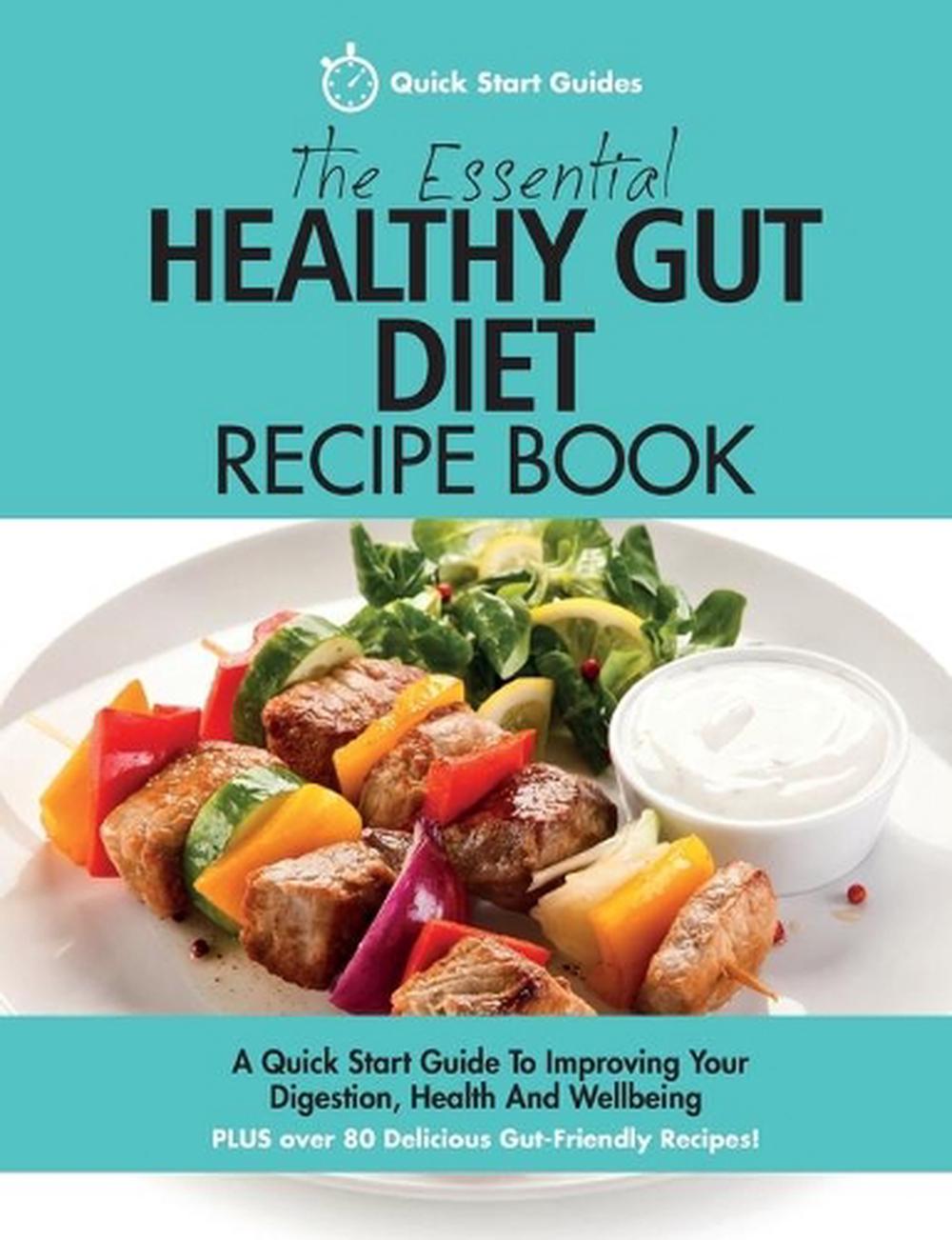 Essential Healthy Gut Diet Recipe Book by Quick Start Guides (English
