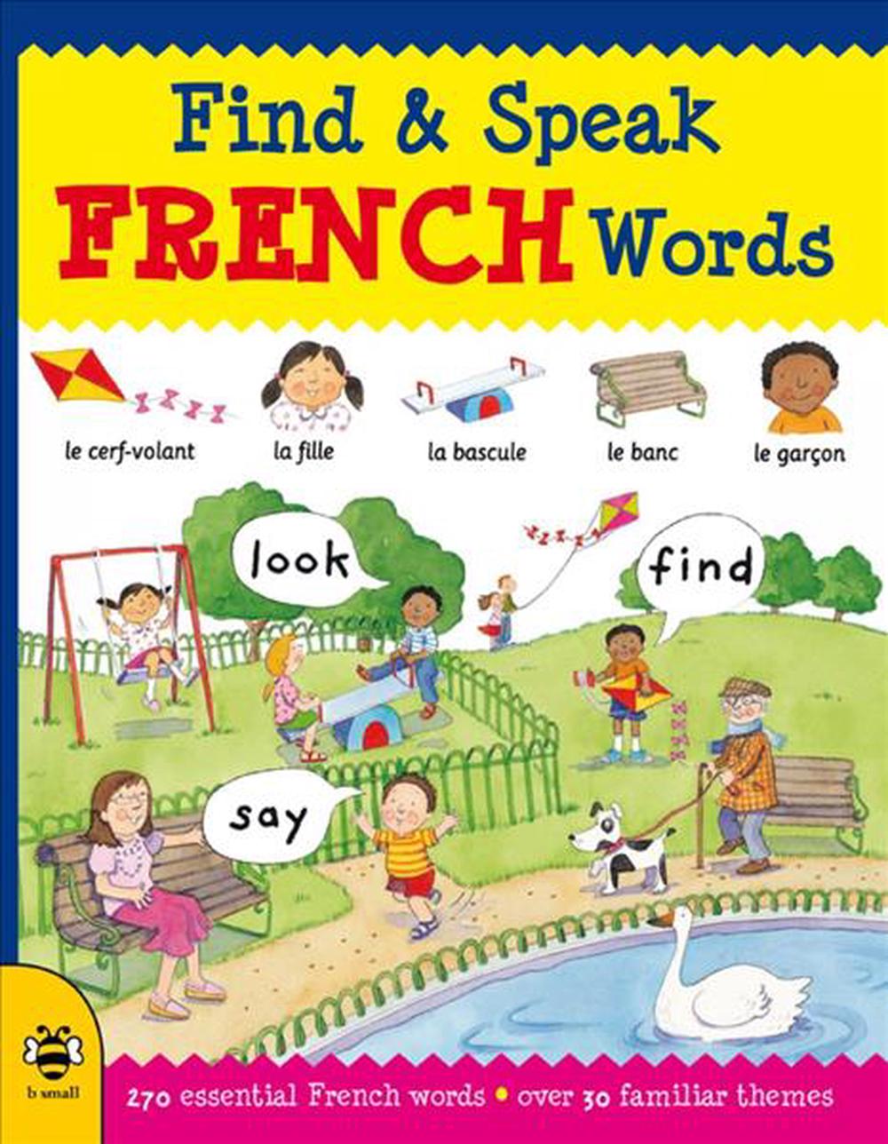 Find & Speak French Words: Look, Find, Say by Louise Millar Paperback Book Free 9781911509417 | eBay