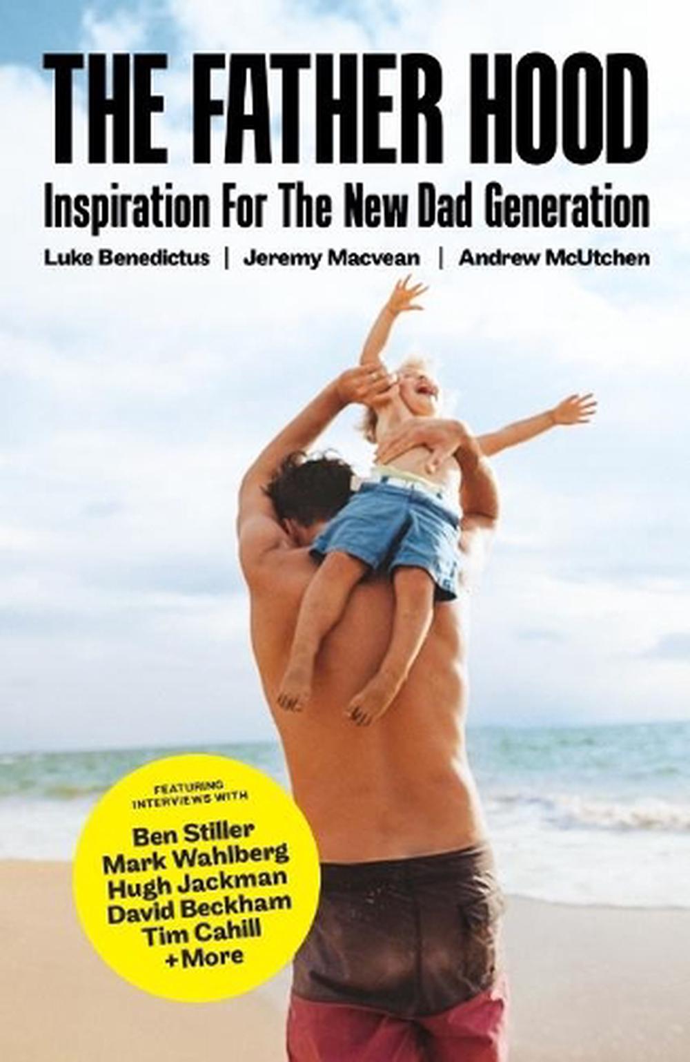 The Father Hood Inspiration For The New Dad Generation By Luke 