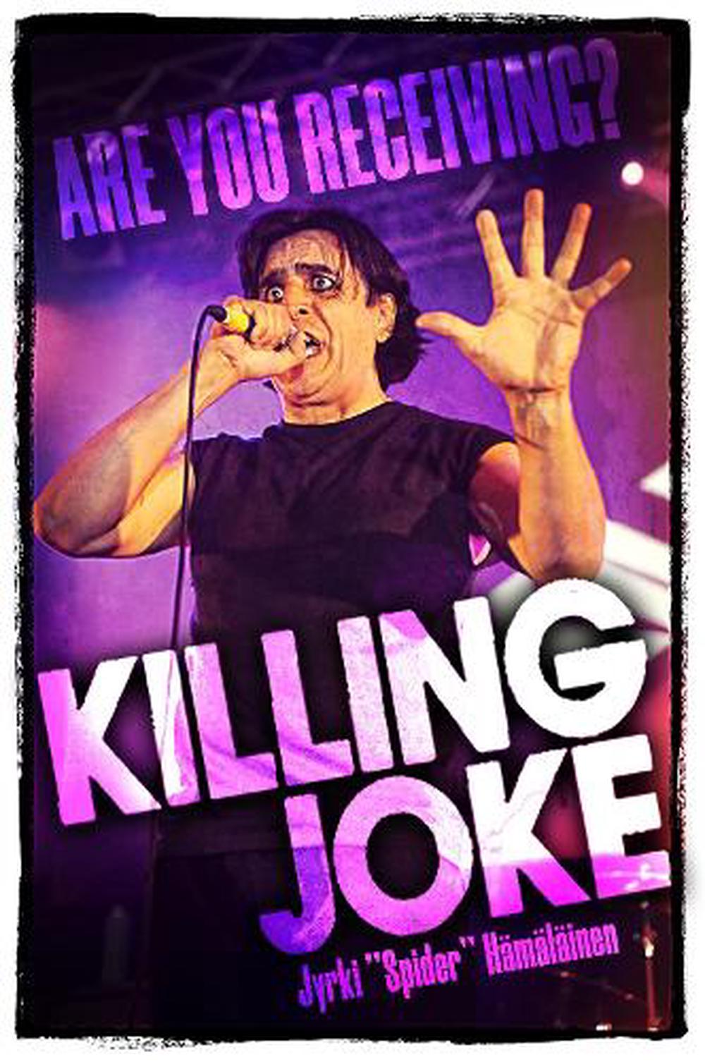 Killing Joke: Are You Receiving? by Jyrki 'spider ...