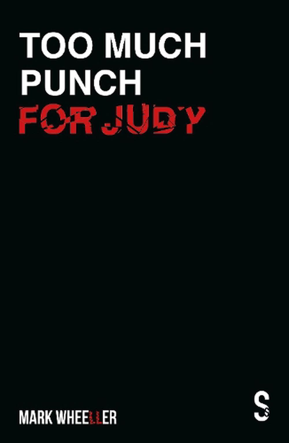 Too Much Punch for Judy by Mark Wheeller Free Shipping! 9781913630300