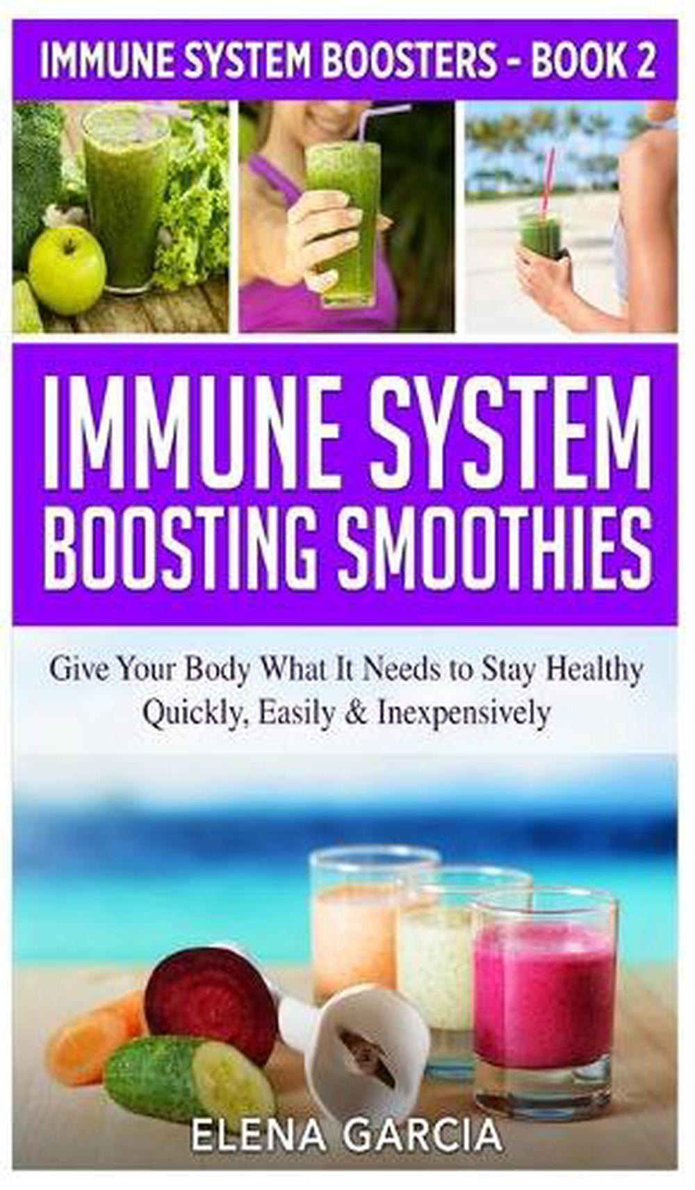 Immune System Boosting Smoothies By Elena Garcia English Hardcover 0734