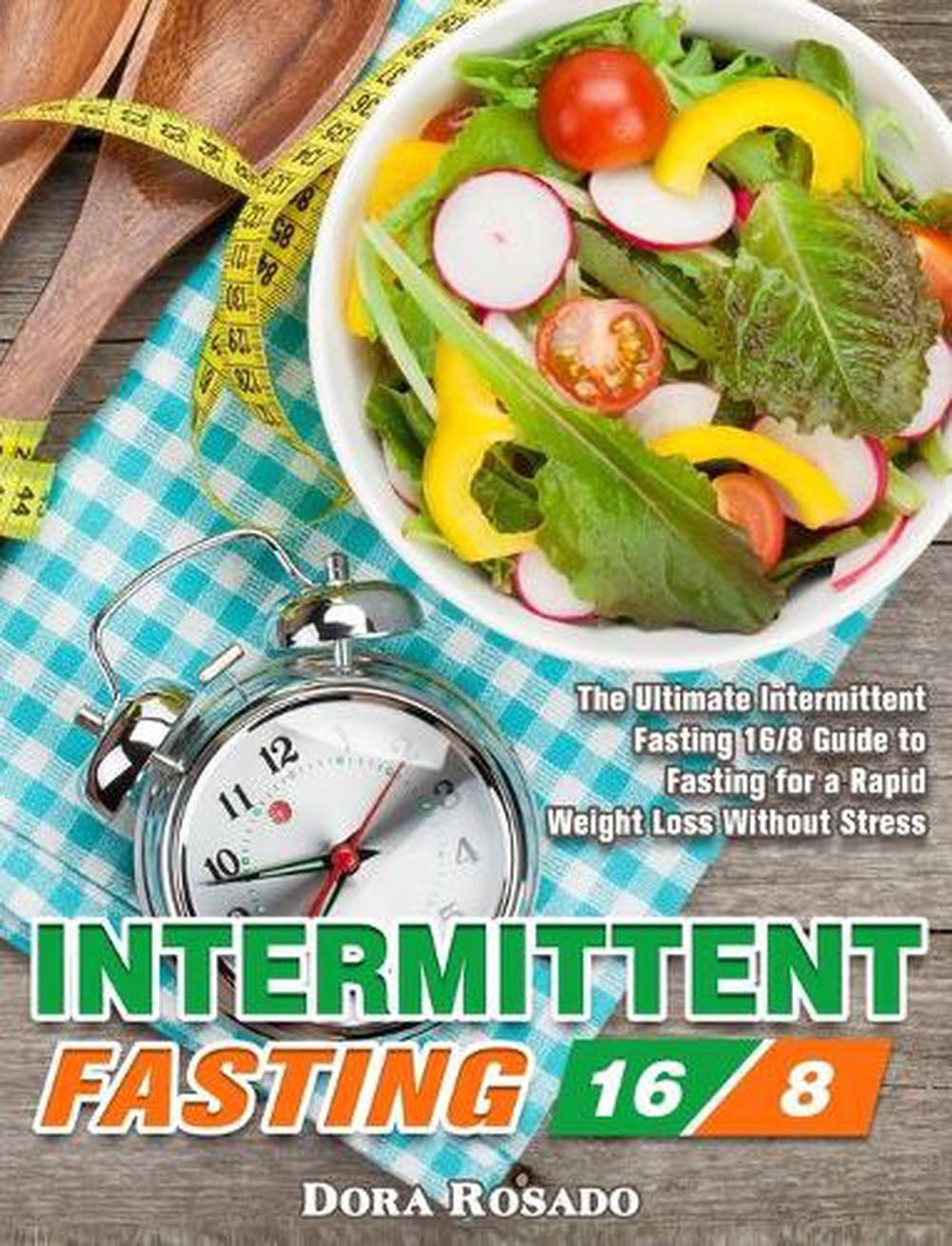 Intermittent Fasting 16/8 by Dora Rosado Hardcover Book