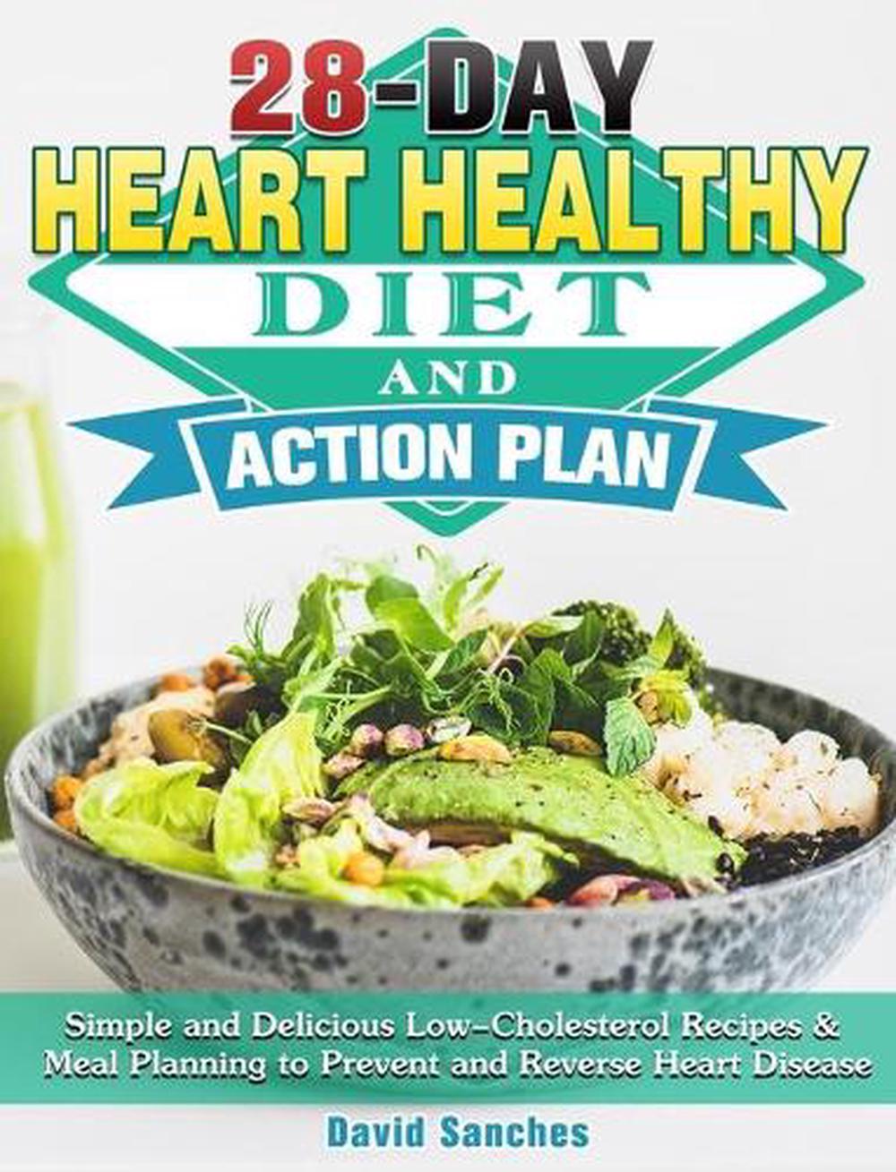 28-day Heart Healthy Diet and Action Plan by David Sanches ...