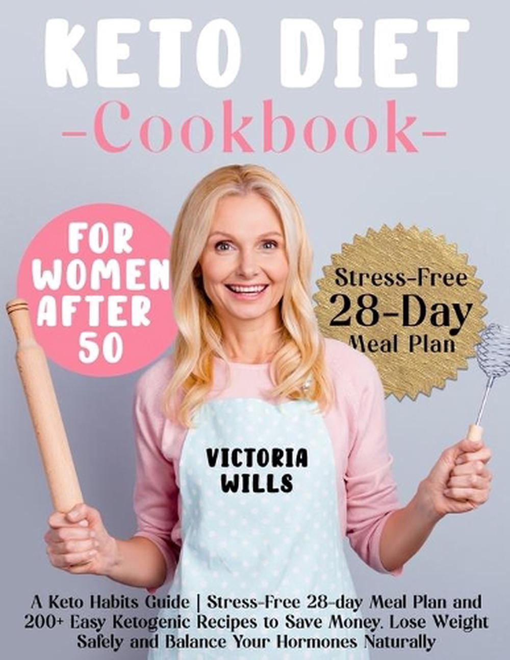 Easy Keto Diet Cookbook for Women After 50 by Victoria Wills Paperback