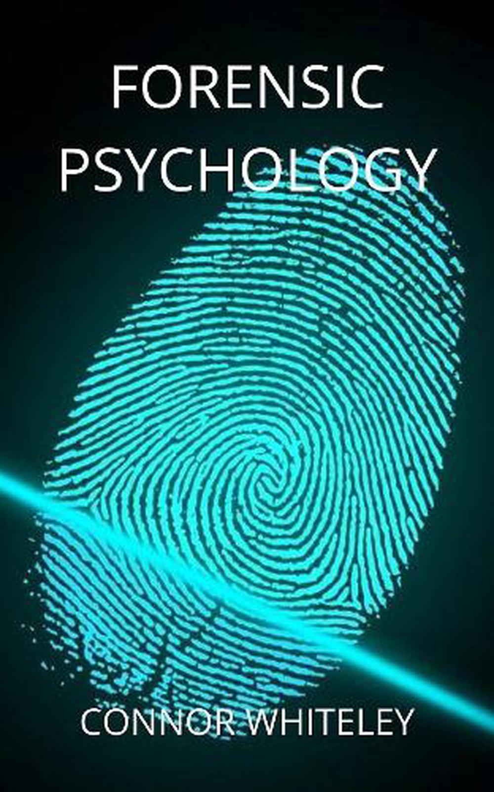 Forensic Psychology by Whiteley Connor Whiteley (English