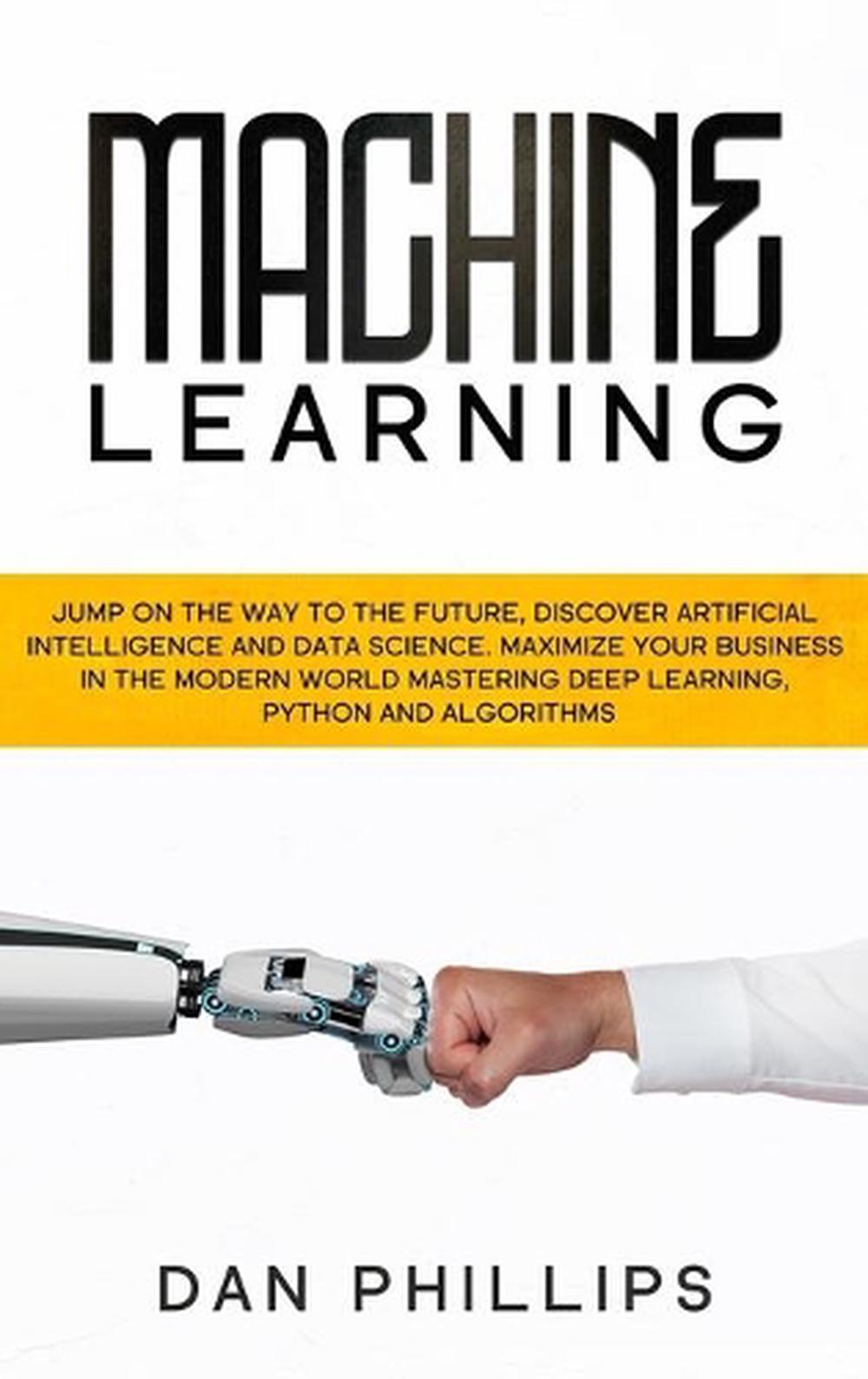 Machine Learning by Dan Phillips (English) Hardcover Book ...