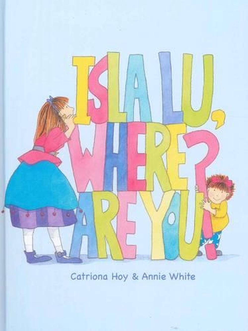 Download Isla Lu Where Are You By Catriona Hoy English Hardcover Book Free Shipping 9781922081063 Ebay