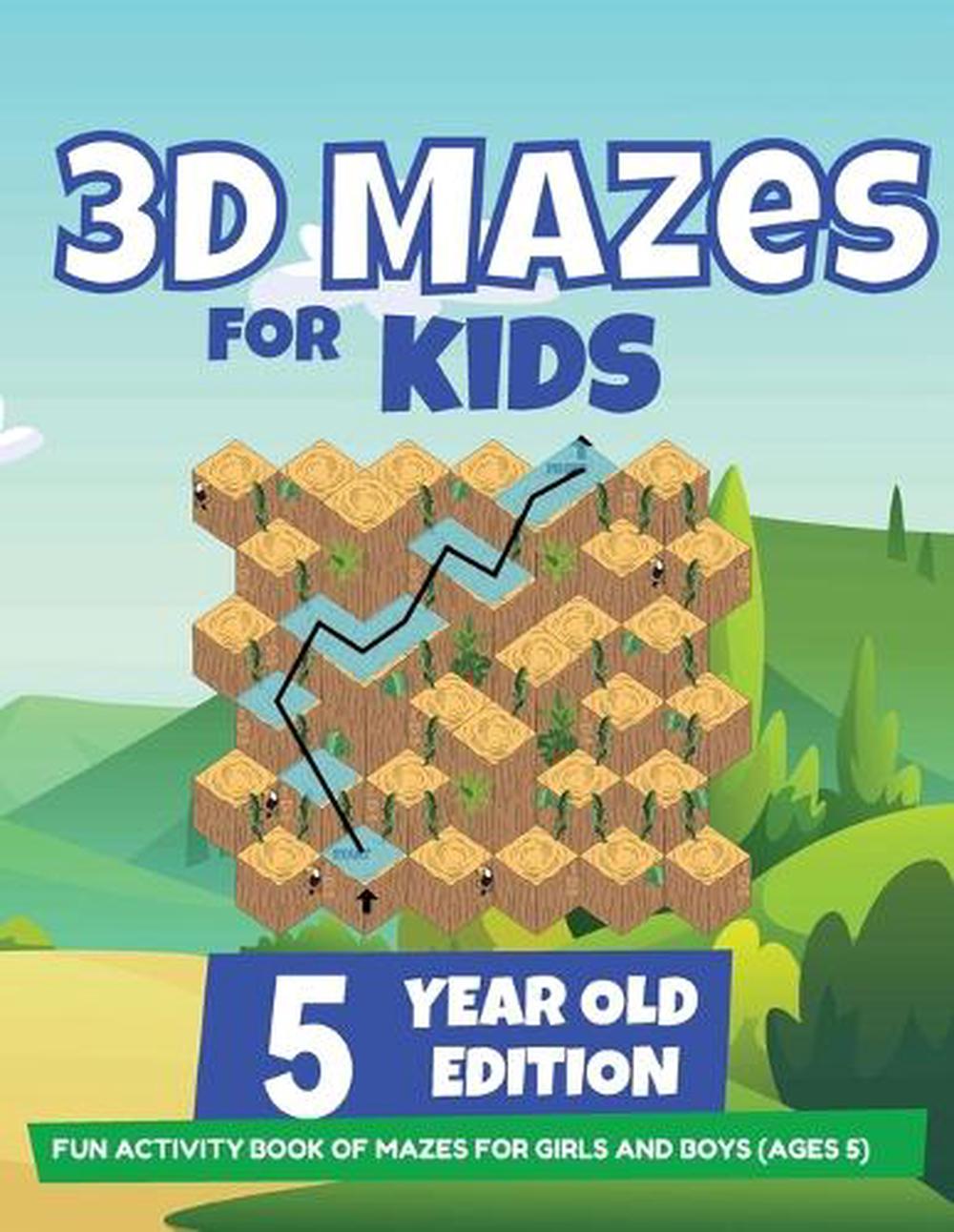 3D Mazes for Kids - 5 Year Old Edition - Fun Activity Book ...