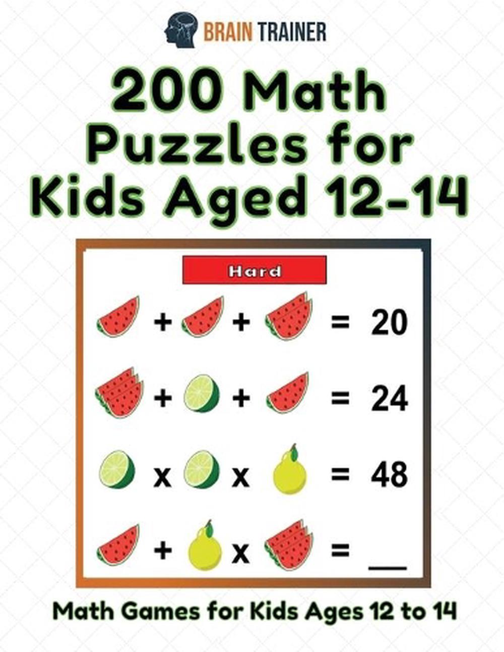 200-math-puzzles-for-kids-aged-12-14-math-games-for-kids-12-to-14-by-trainer-b-ebay