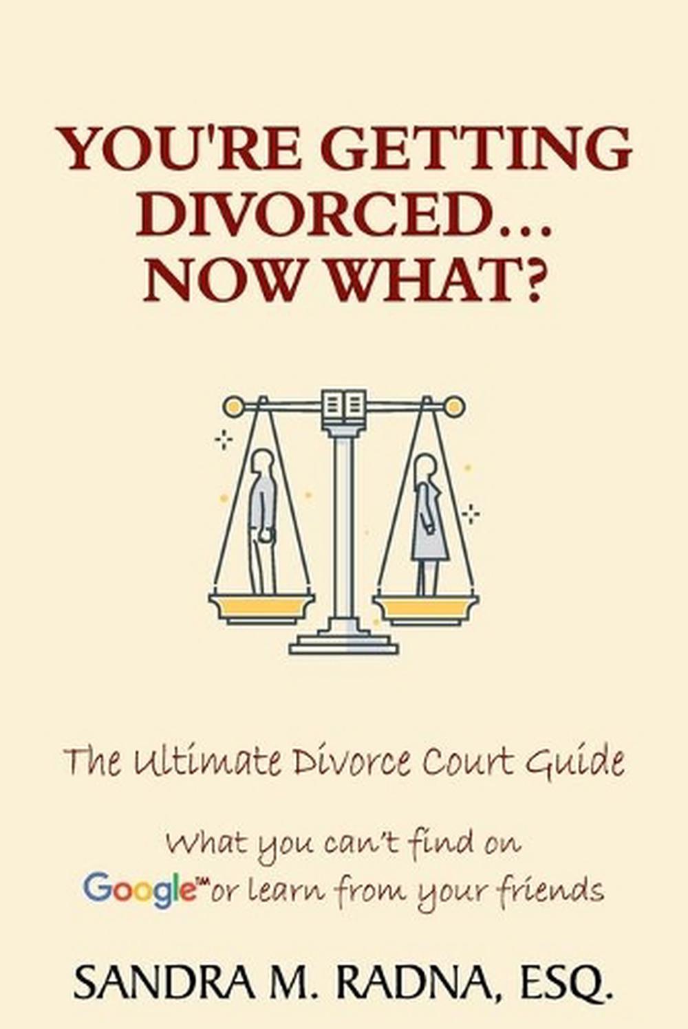 Youre Getting Divorcednow What The Ultimate Divorce Court Guide
