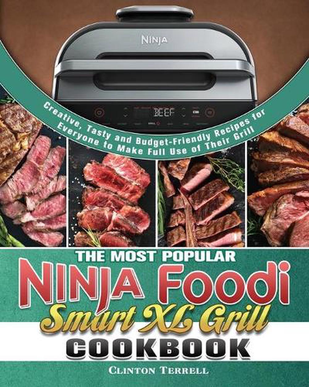 Most Popular Ninja Foodi Smart Xl Grill Cookbook By Clinton Terrell