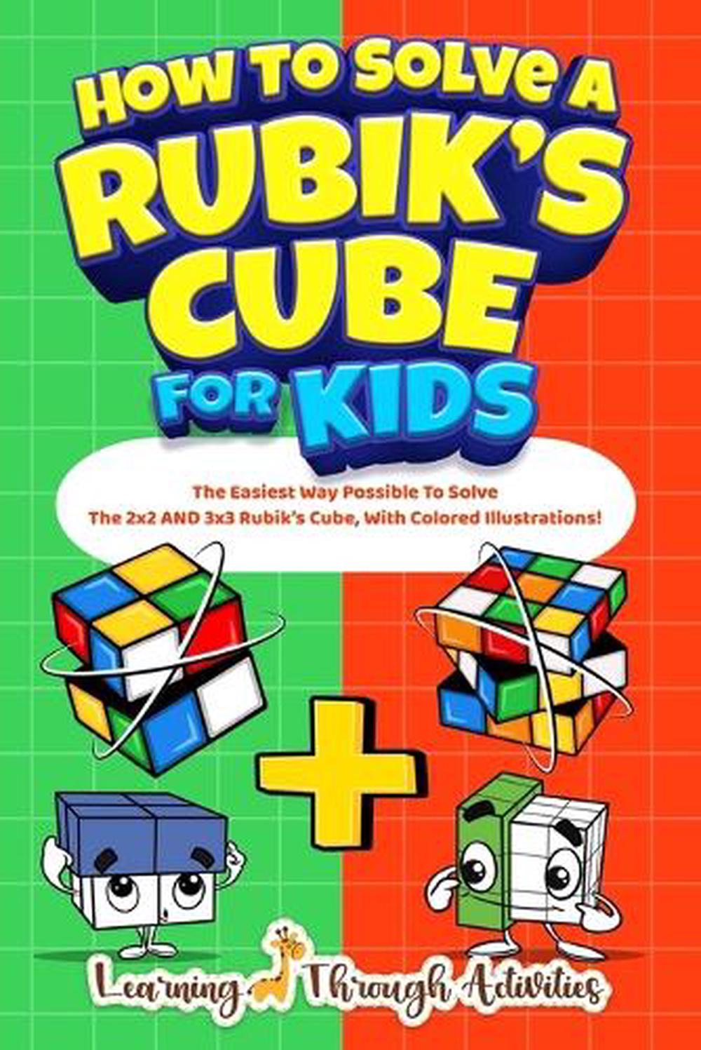 HOW TO SOLVE A Rubik's Cube For Kids: Value Edition: The Easiest Way ...