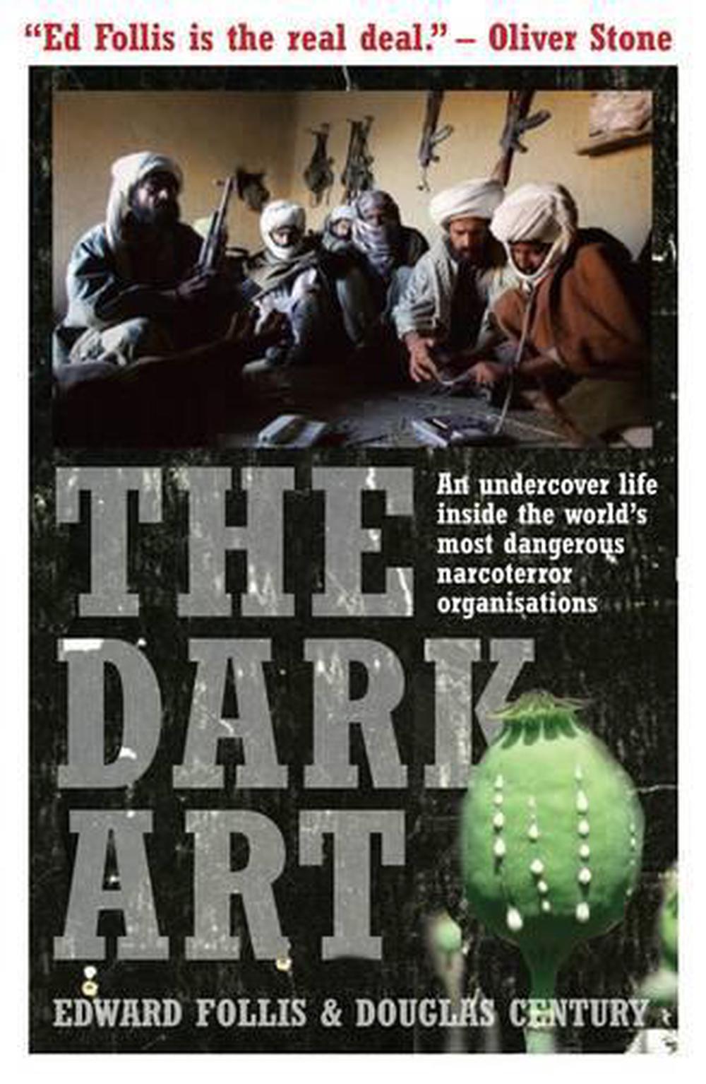 The Dark Art My Undercover Life in Global NarcoTerrorism