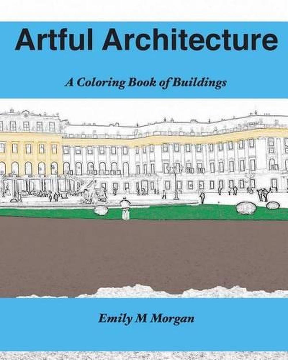 Artful Architecture: A Coloring Book of Buildings : A Coloring Book: A