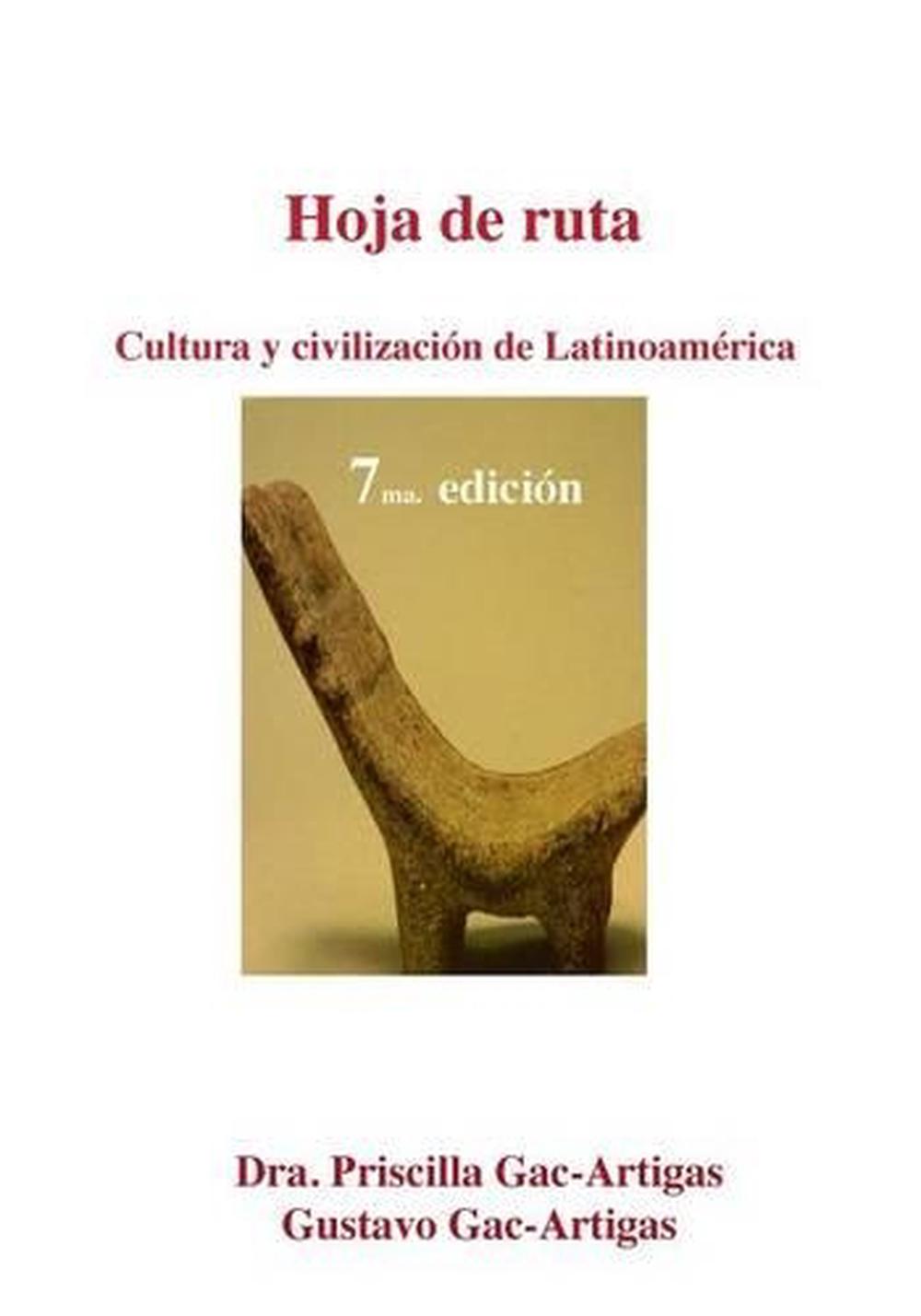 Hoja de Ruta Cultura y Civilizaci by Priscilla GacArtigas (Spanish) Paperback 9781930879713 eBay