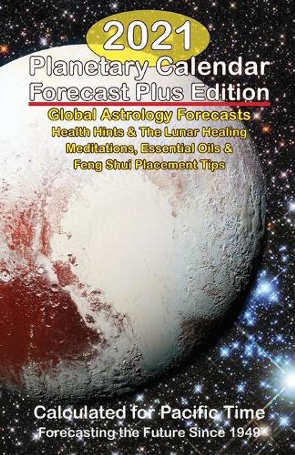 2021 Planetary Calendar Forecast Plus Edition Global Astrology 