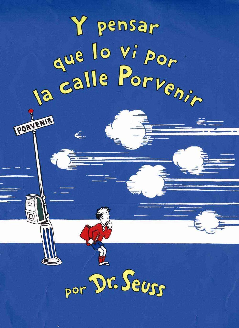 Y Pensar Que Lo Vi Por La Calle Porvenir