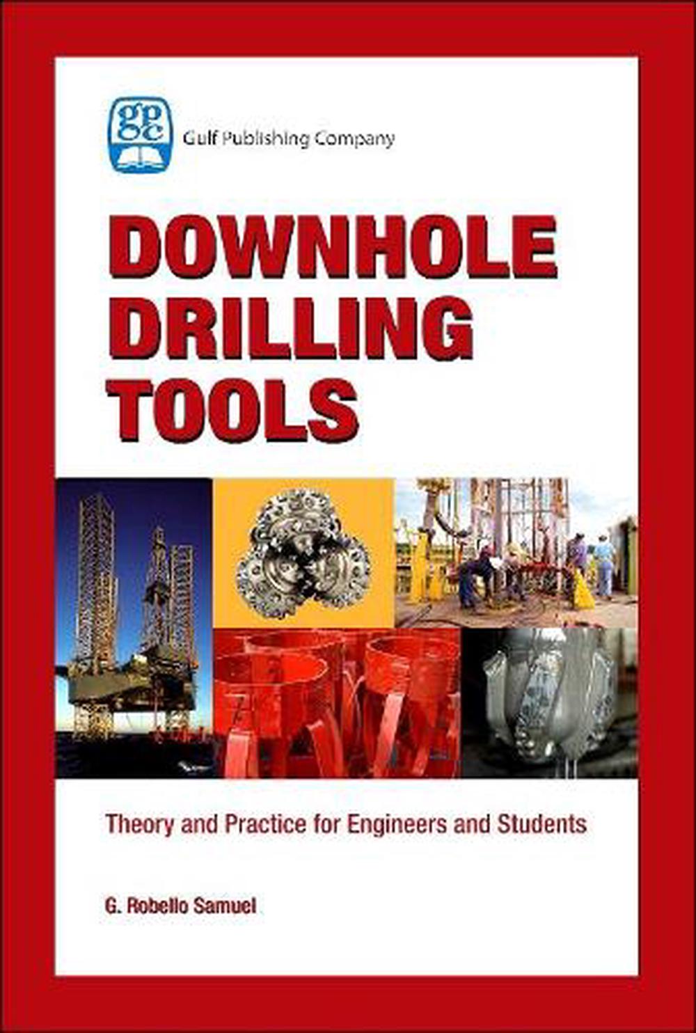 Downhole Drilling Tools Theory and Practice for Engineers and Students
