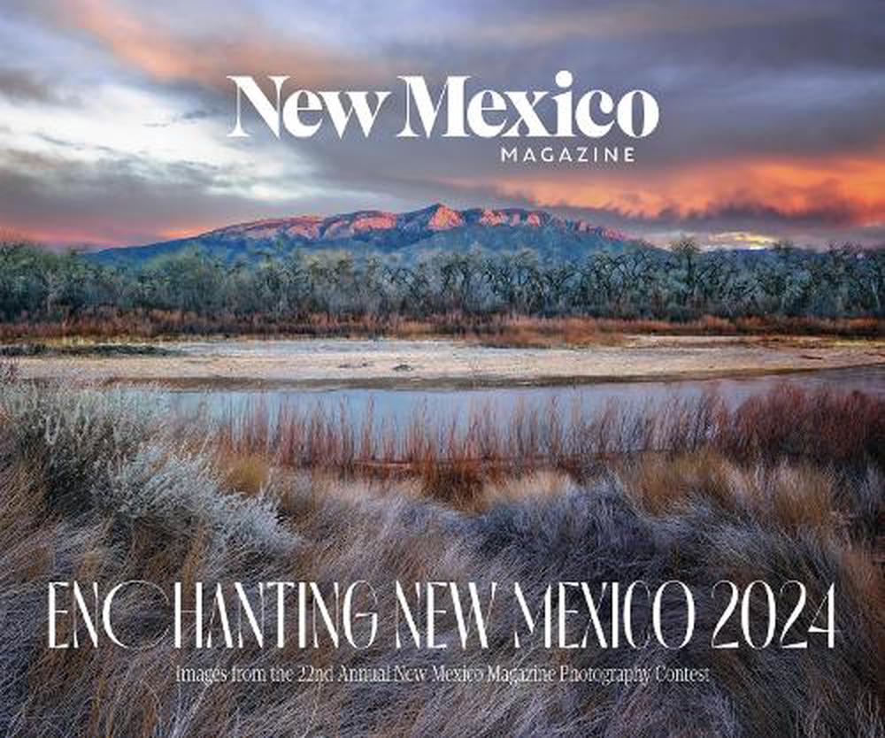 2024 ENCHANTING NEW Mexico Calendar Images from the 22nd Annual New