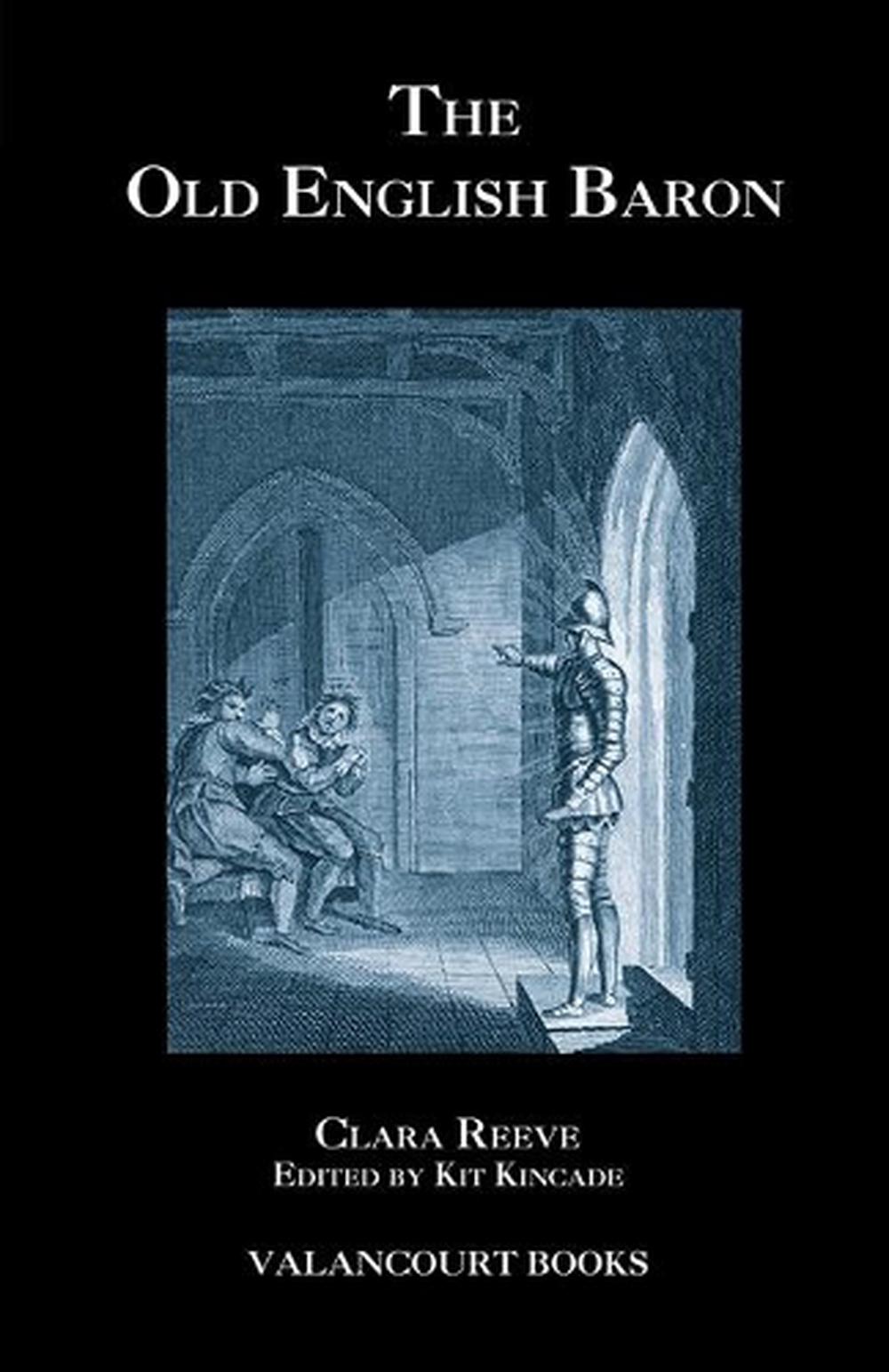 The Old English Baron by Clara Reeve The Old English Baron by Clara Reeve