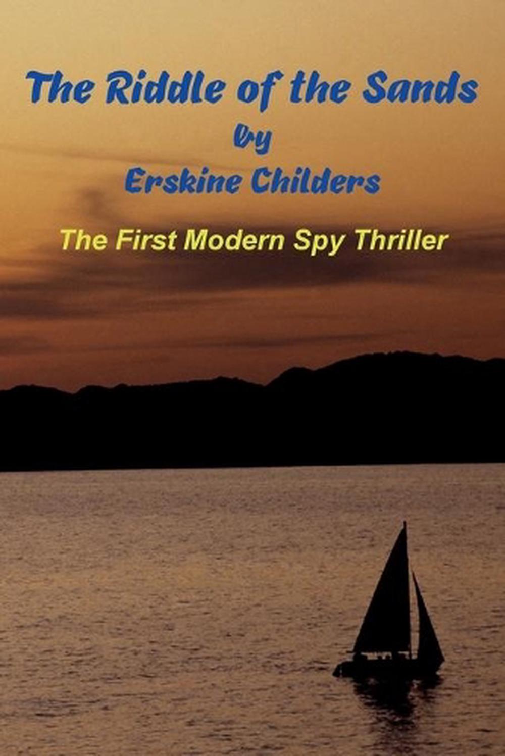 The Riddle of the Sands by Erskine Childer