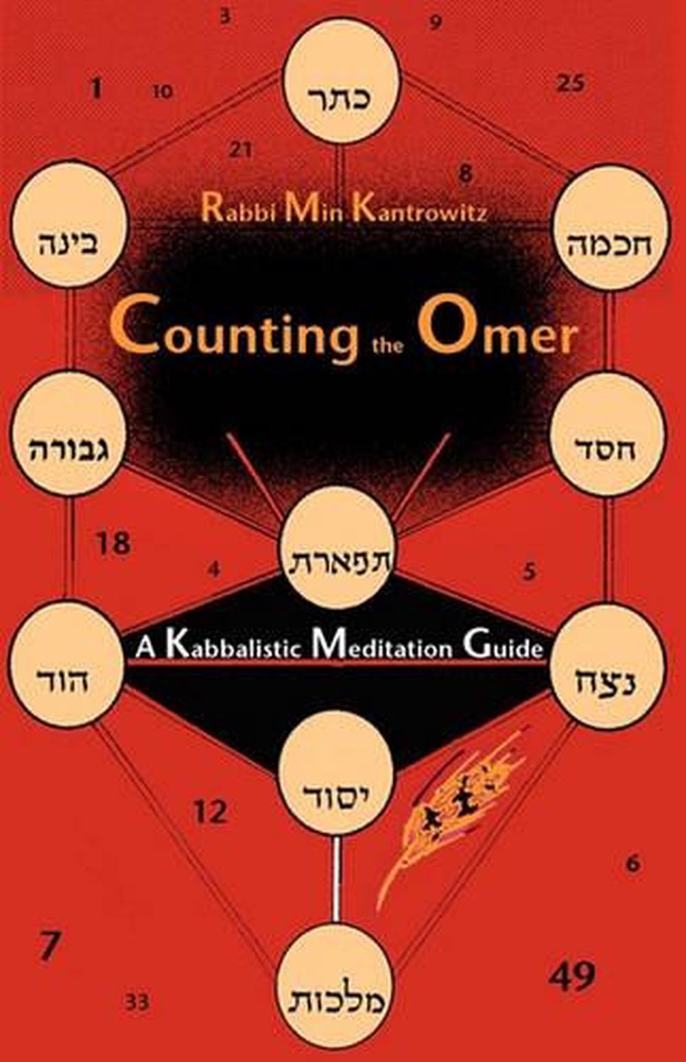 Counting the Omer A Kabbalistic Meditation Guide by Min Kantrowitz