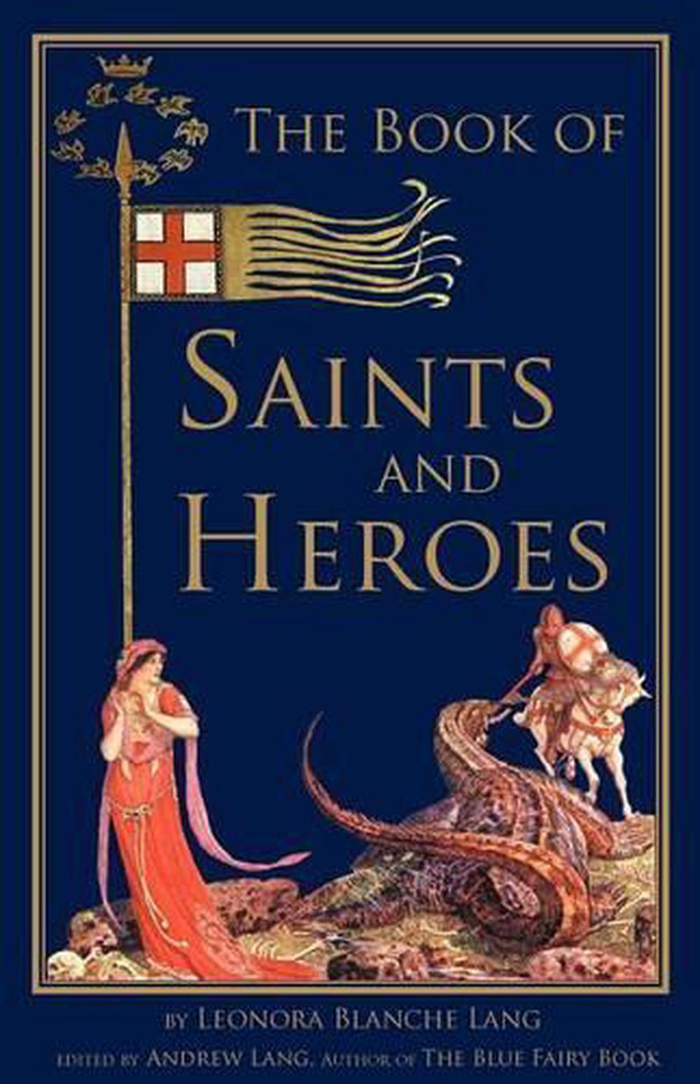 The Book of Saints and Heroes by Leonora Blanche Lang (English) Paperback Book
