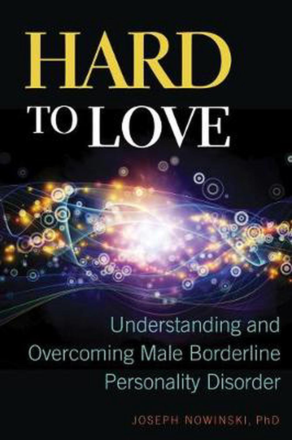 Hard to Love Understanding and Male Borderline Personality