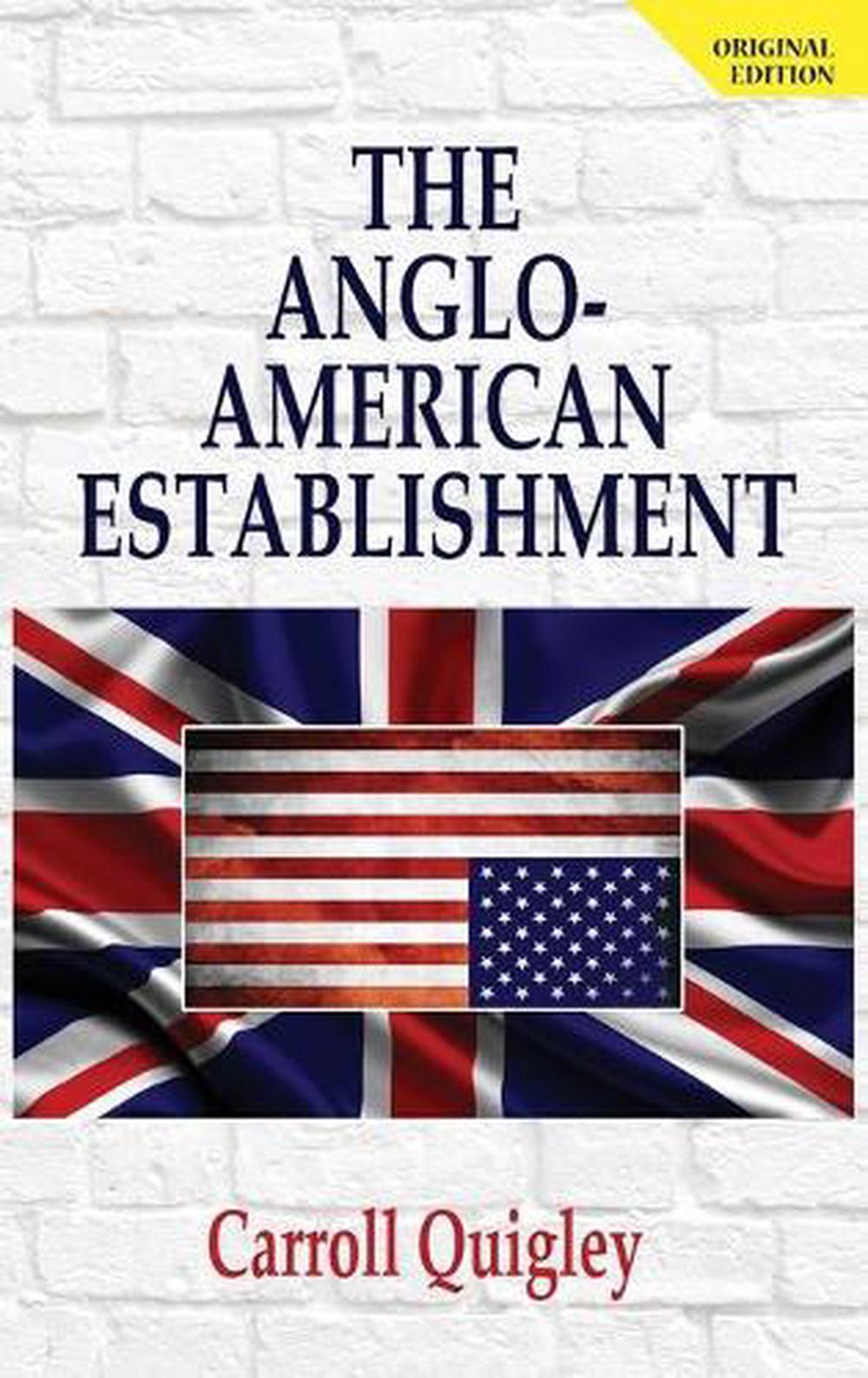 anglo-american-establishment-by-carroll-quigley-english-hardcover