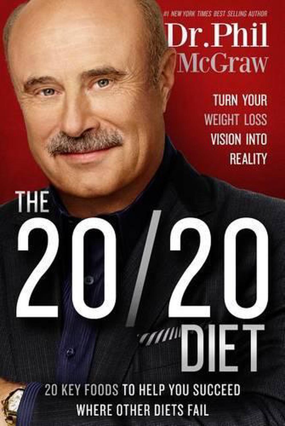 20/20 Diet Turn Your Weight Loss Vision into Reality by Phil McGraw