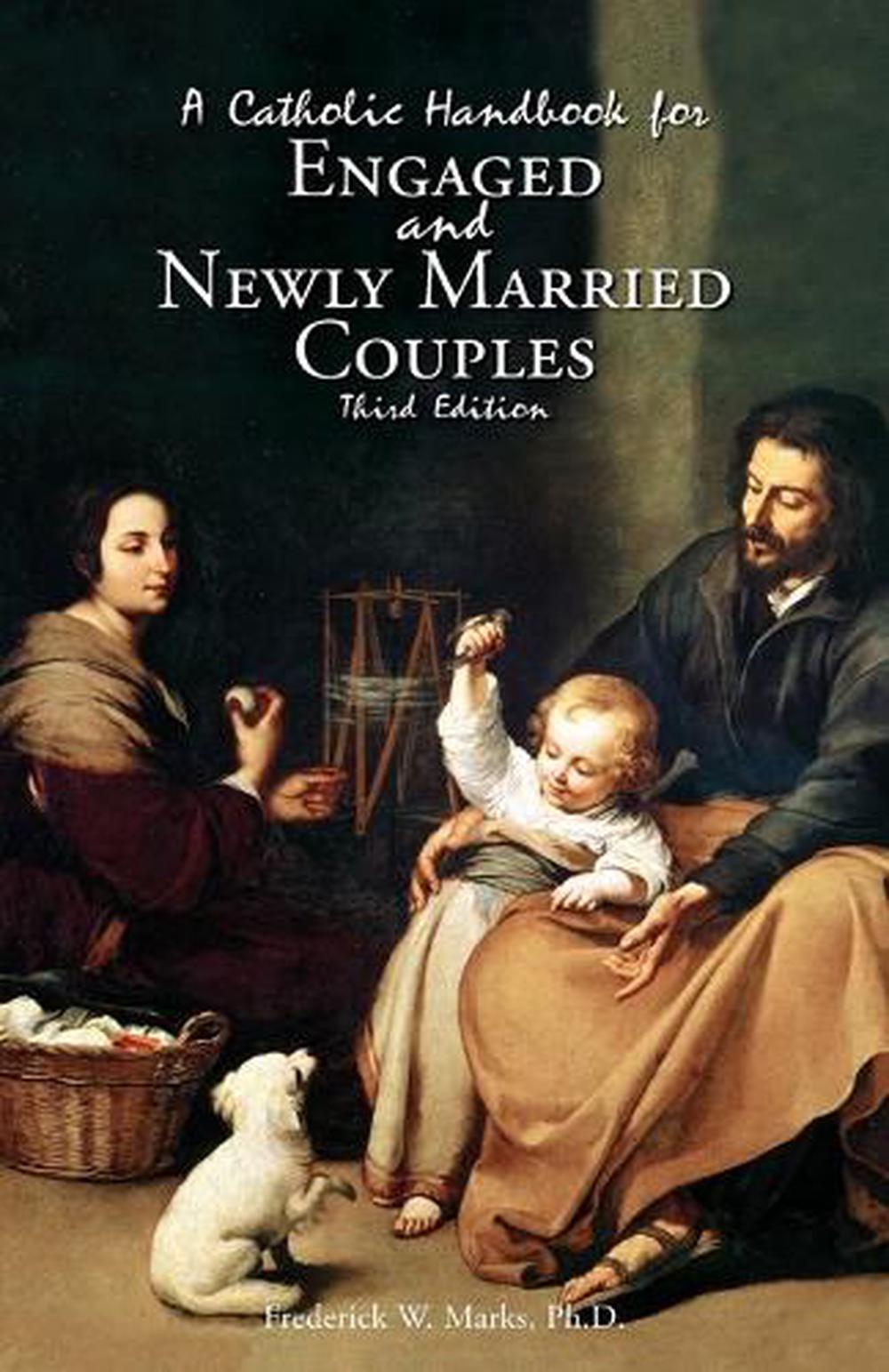 A Catholic Handbook for Engaged and New Married Couples by Frederick ...