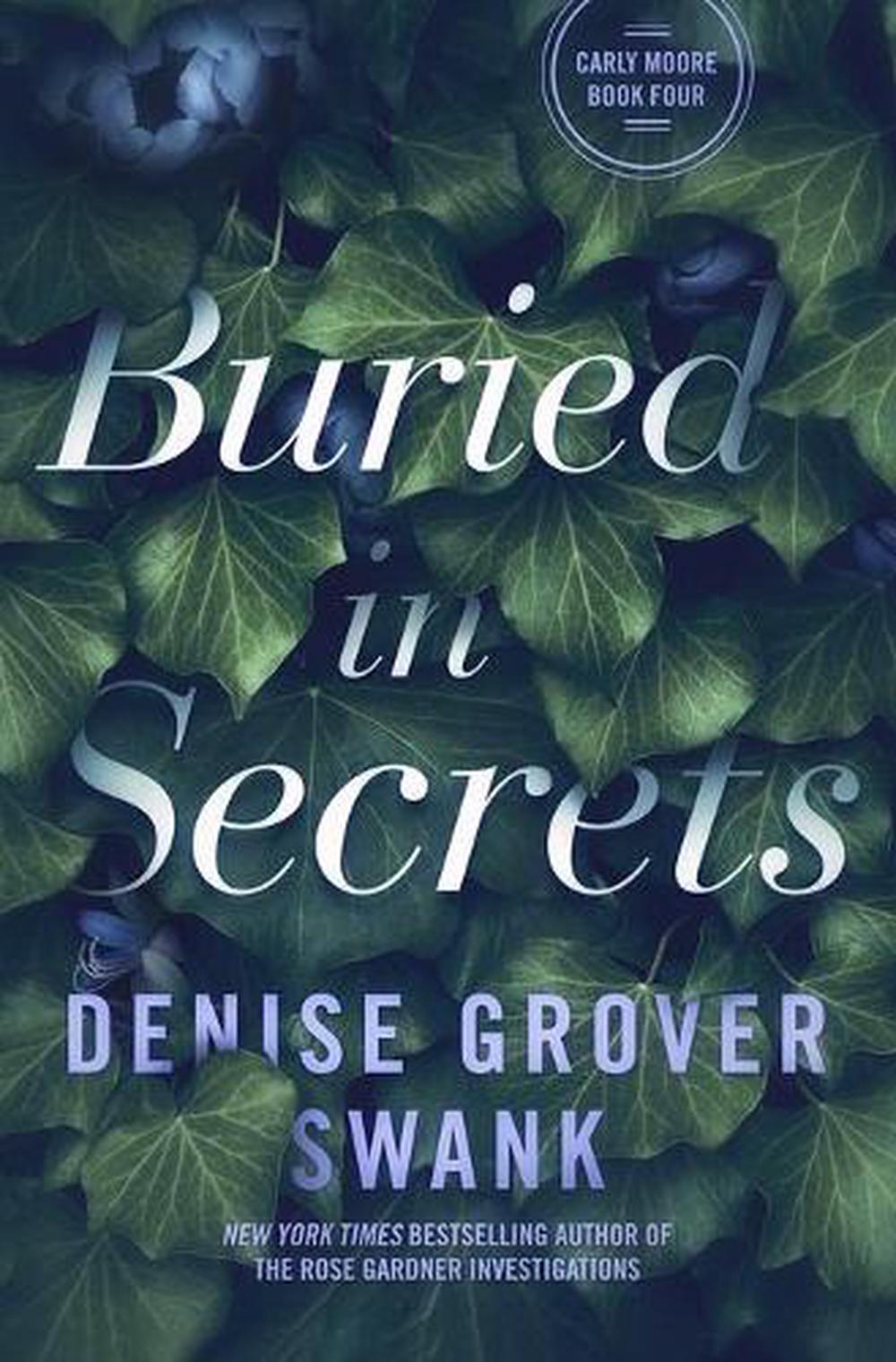 Buried In Secrets Carly Moore Book Four By Denise Grover Swank 