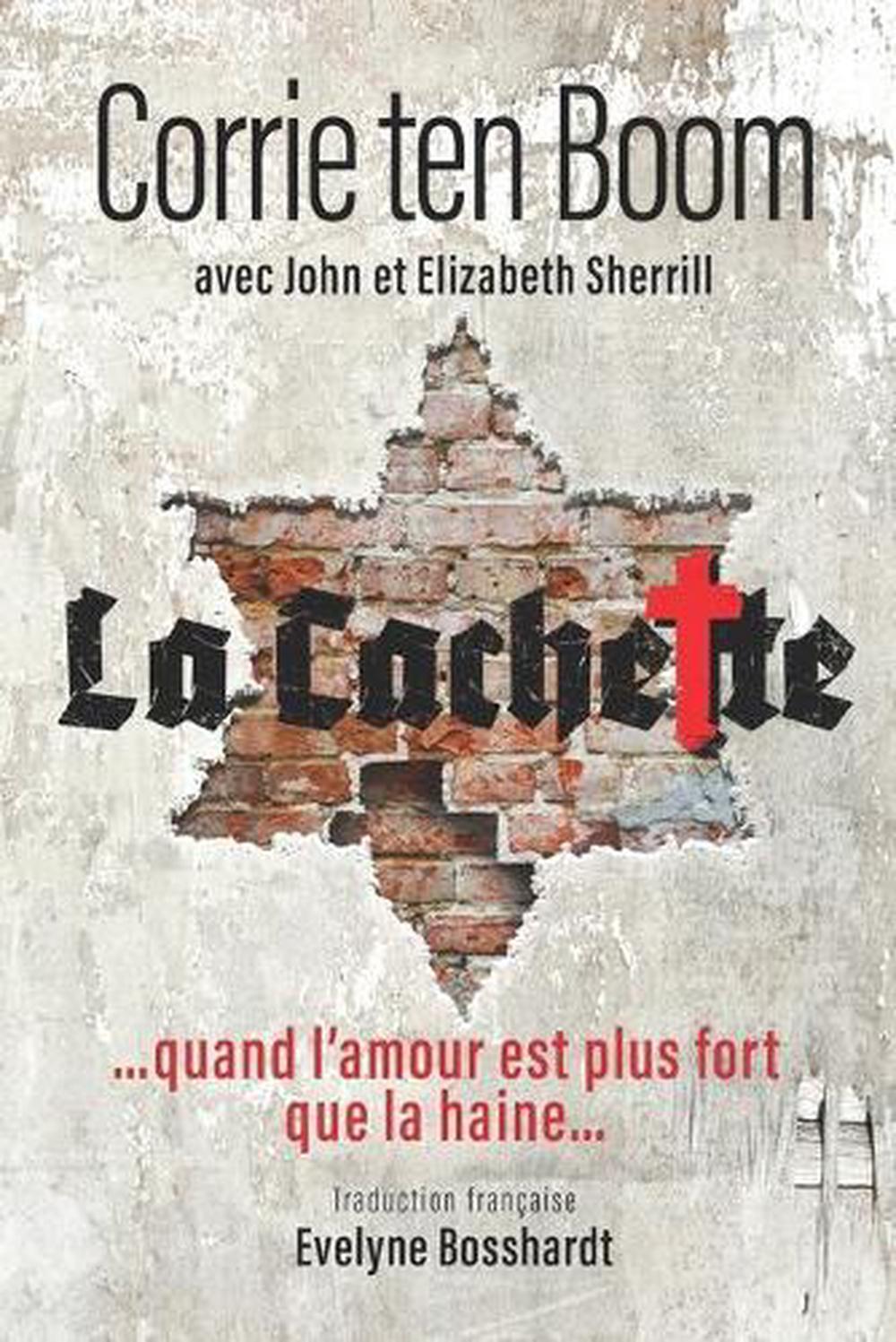 La Cachette Quand L Amour Est Plus Fort Que La Haine By Corrie Ten Boom Englis Ebay