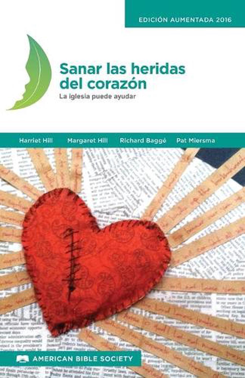 Sanar Las Heridas Del Corazon La Iglesia Puede Ayudar By Harriet Hill