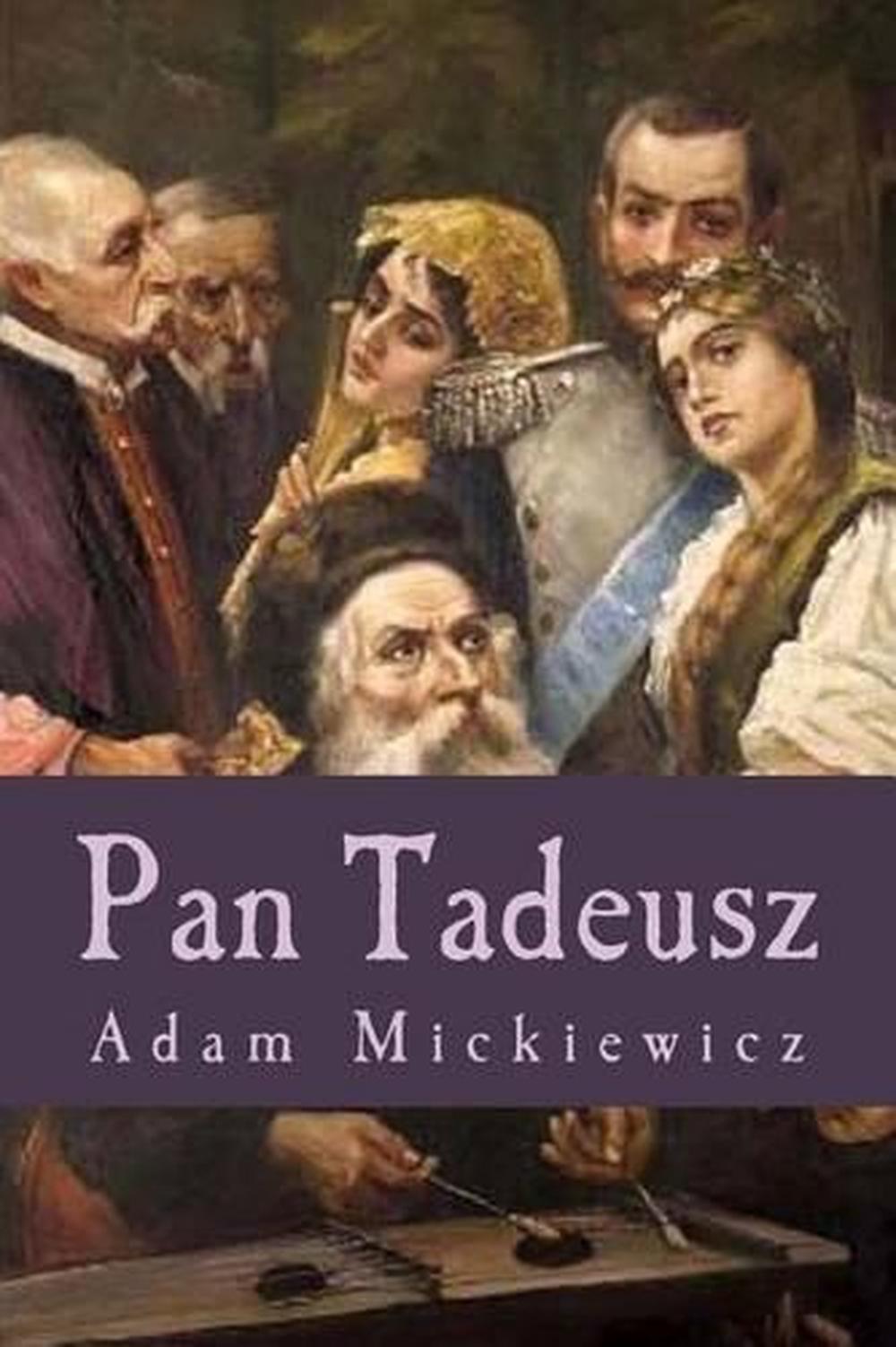 Pan Tadeusz Księga 1 Pytania I Odpowiedzi Pan Tadeusz by Adam Mickiewicz (English) Paperback Book Free Shipping