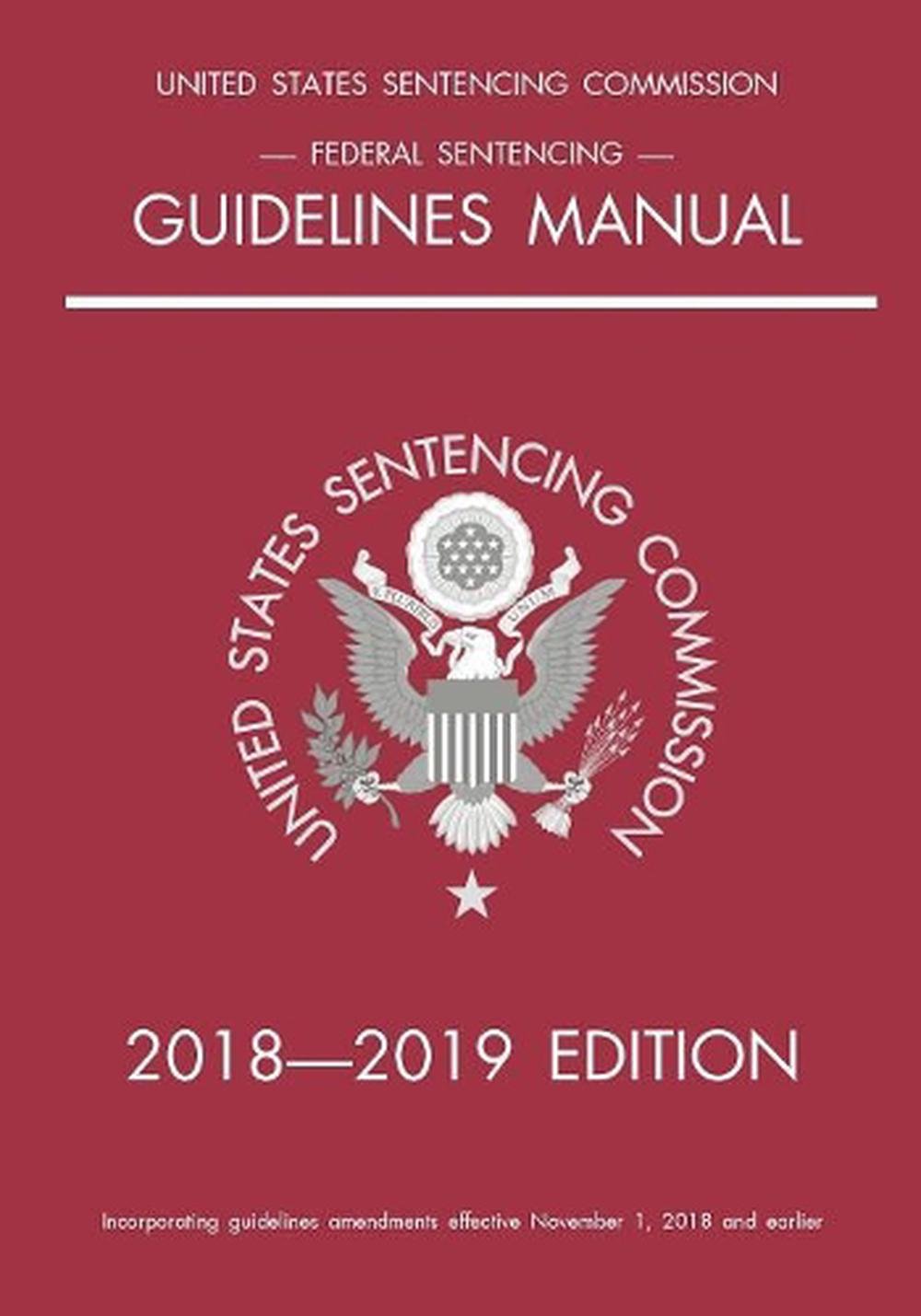 federal-sentencing-guidelines-manual-2018-2019-edition-by-michigan