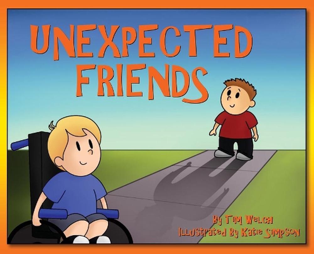 The Unexpected Side Of My Childhood Friend Unexpected Friends by Tim Welch (English) Hardcover Book Free Shipping