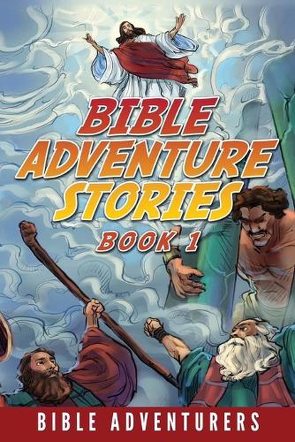 Bible Adventure Stories Inspiring And Easy To Understand Bible Stories