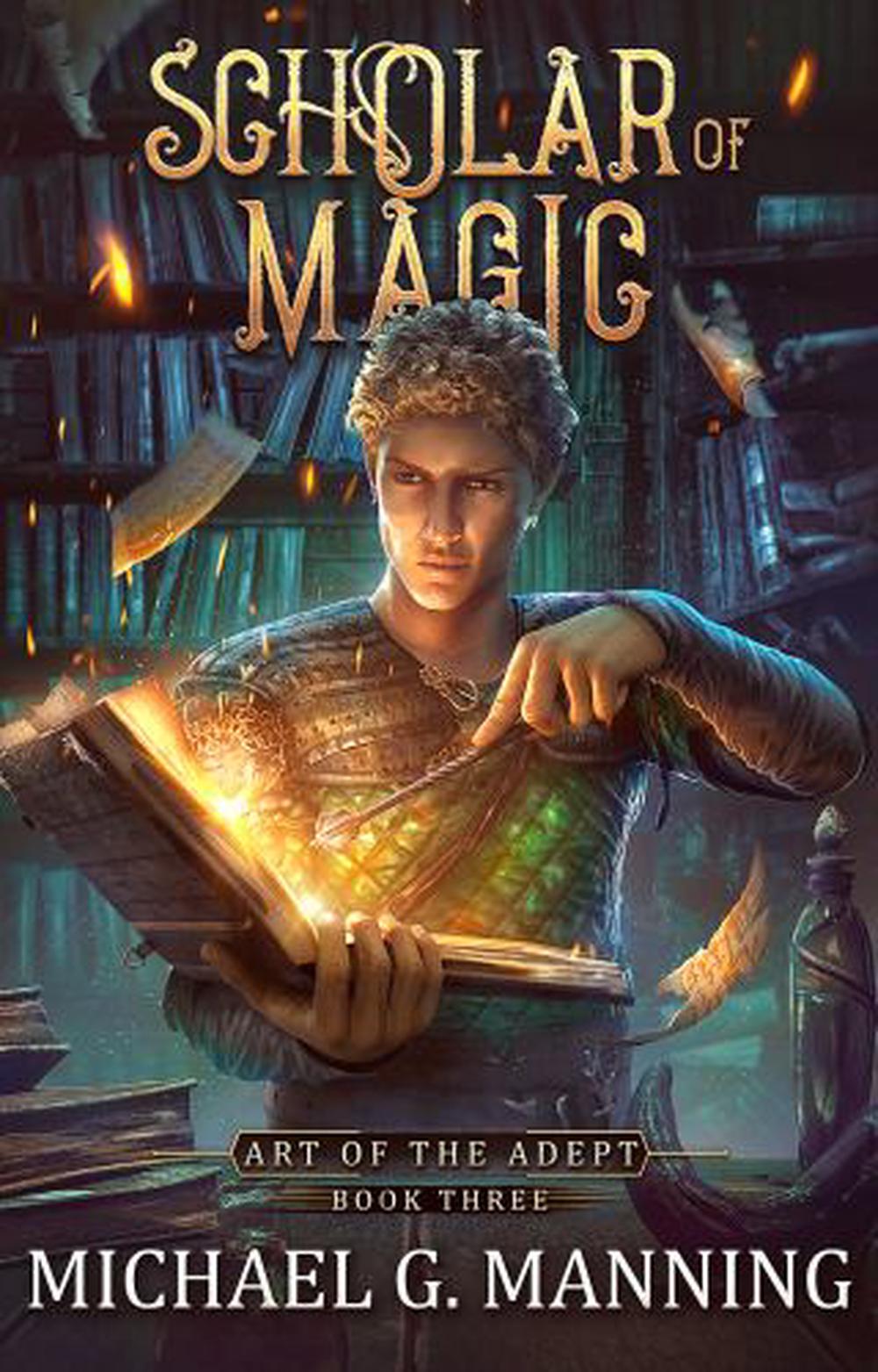 Spellcraft: Reincarnation Of A Magic Scholar Scholar of Magic by Michael G. Manning (English) Hardcover Book Free