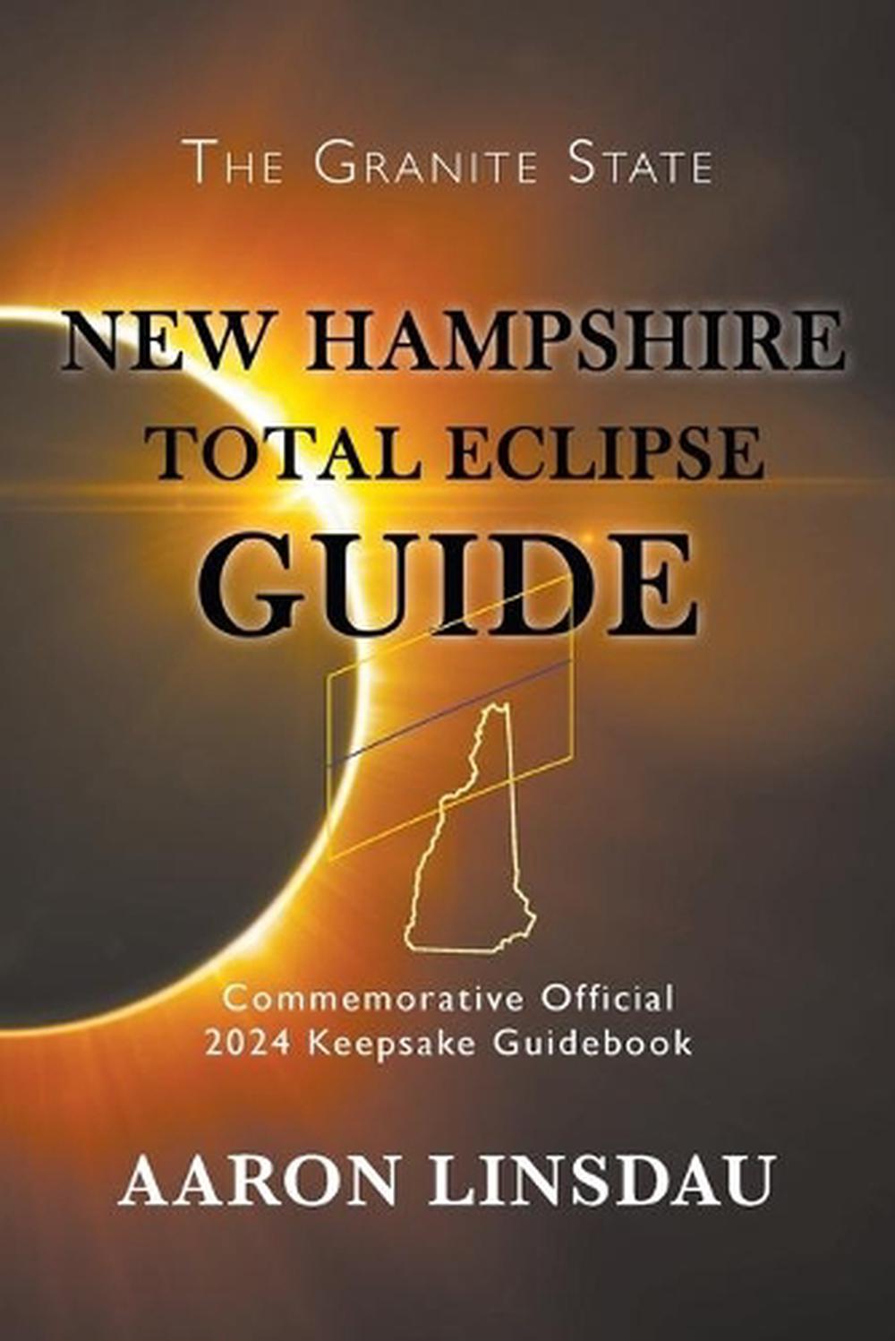 New Hampshire Total Eclipse Guide Official Commemorative 2024 Keepsake