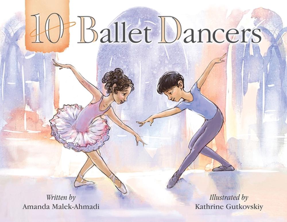 10 Ballet Dancers by Amanda Malek-Ahmadi (English) Paperback Book Free ...