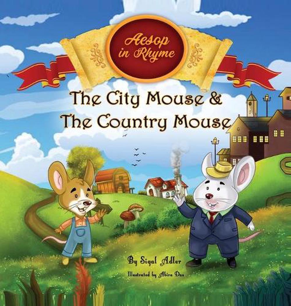 Dear town mouse. City Mouse and Country Mouse. Country Mouse. Family and friends Reader 2 Town Mouse and Country Mouse.