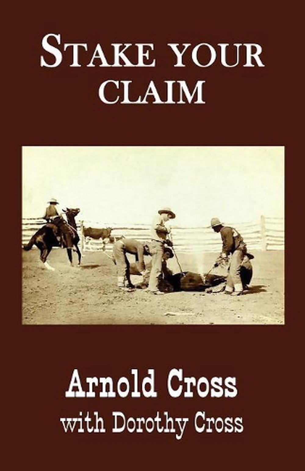 Stake Your Claim by Arnold Cross Paperback Book Free Shipping 