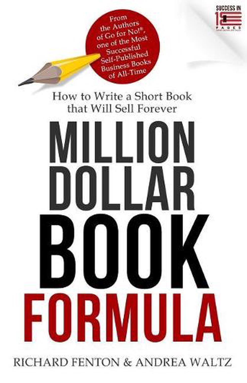 Million Dollar Book Formula: How to Write a Short Book That Will
